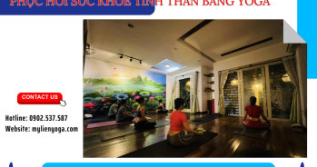Yoga trị liệu Mỹ Liên: Nơi phục hồi sức khỏe tinh thần bằng phương pháp yoga