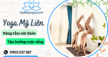 Yoga Mỹ Liên - Nâng tầm sức khỏe, tận hưởng cuộc sống trọn vẹn